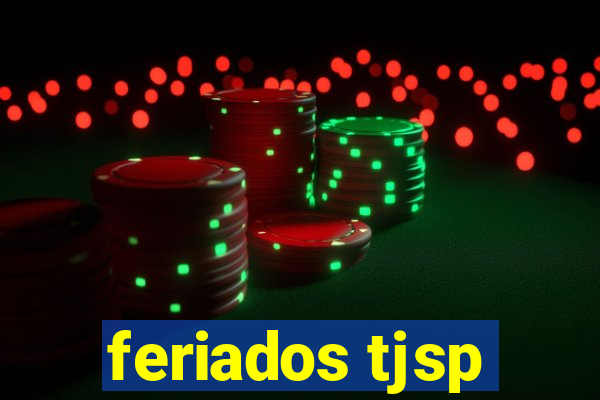 feriados tjsp