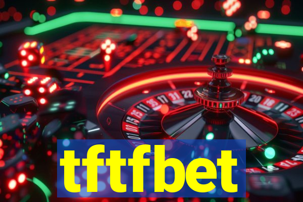 tftfbet