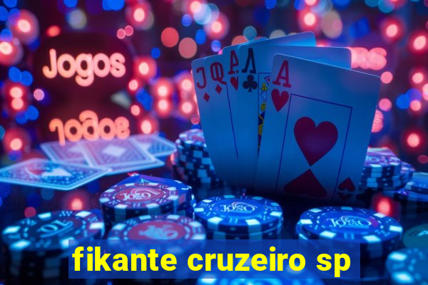 fikante cruzeiro sp