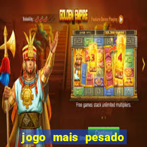 jogo mais pesado da play store