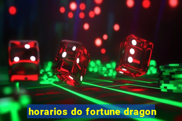 horarios do fortune dragon