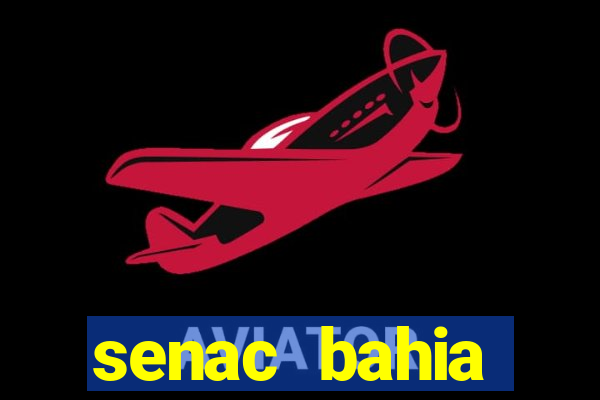 senac bahia trabalhe conosco