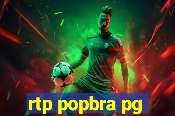 rtp popbra pg