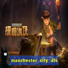 manchester city dls 23 kits