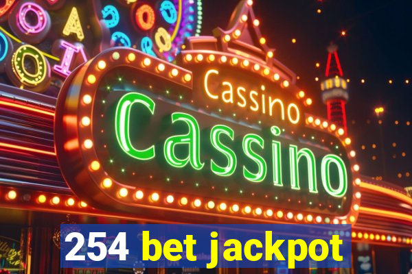 254 bet jackpot