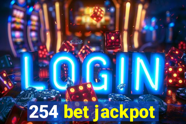 254 bet jackpot
