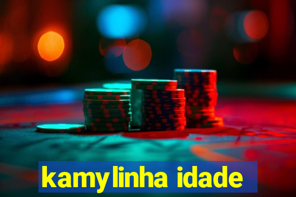 kamylinha idade