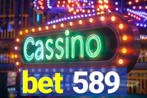 bet 589