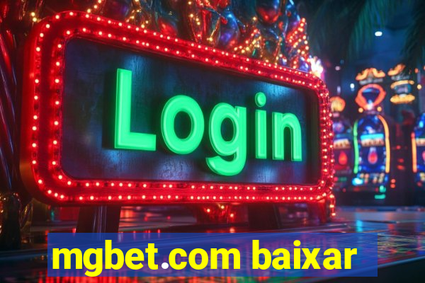 mgbet.com baixar
