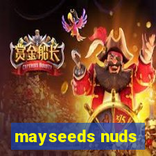 mayseeds nuds