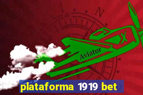 plataforma 1919 bet