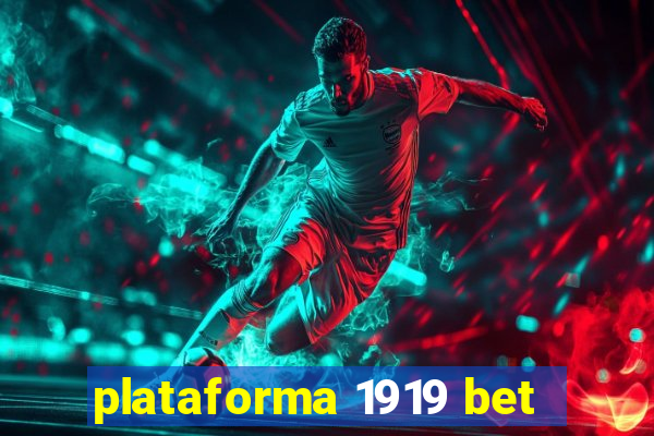 plataforma 1919 bet
