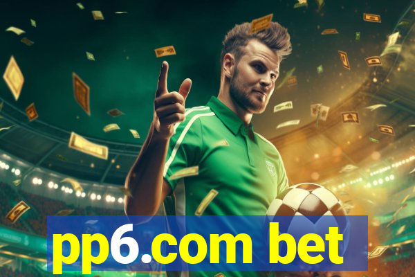 pp6.com bet
