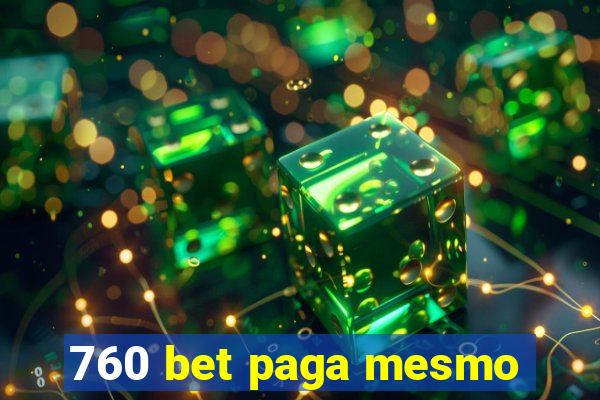 760 bet paga mesmo