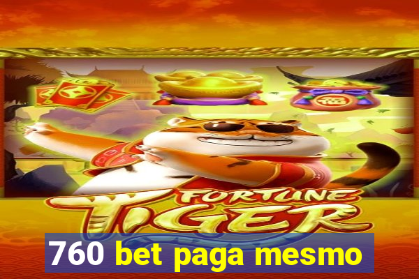760 bet paga mesmo