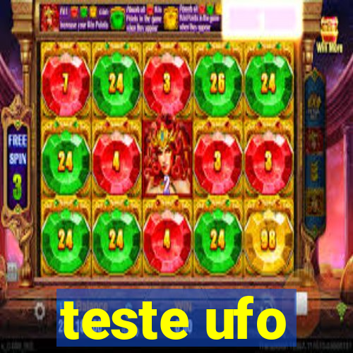 teste ufo