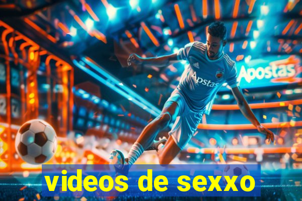 videos de sexxo