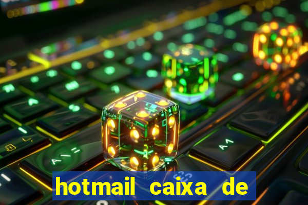 hotmail caixa de entrada entrar
