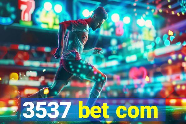 3537 bet com