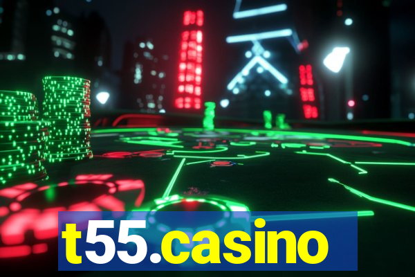 t55.casino