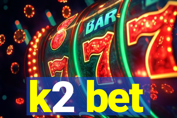 k2 bet
