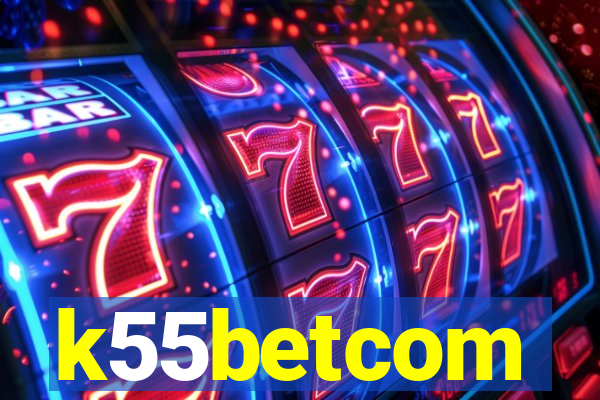 k55betcom