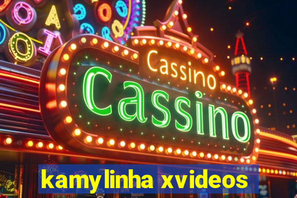 kamylinha xvideos