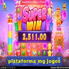 plataforma mg jogos