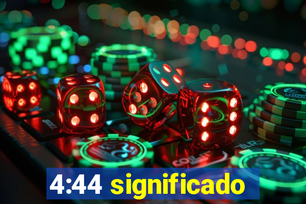 4:44 significado