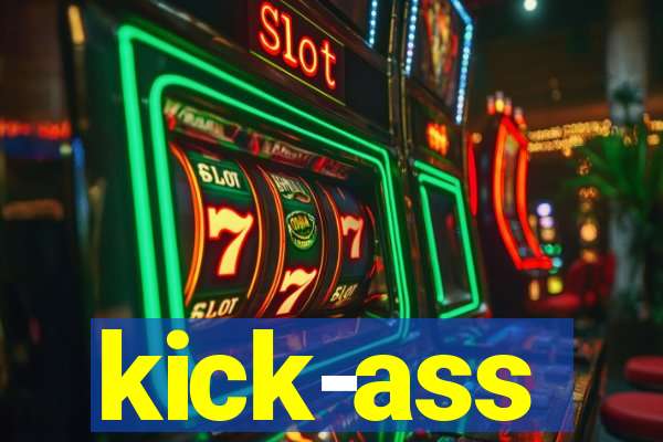 kick-ass