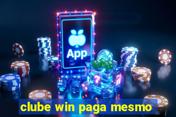 clube win paga mesmo