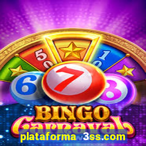 plataforma 3ss.com é confiável