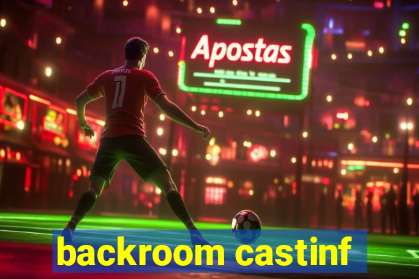 backroom castinf