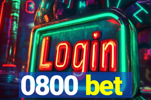 0800 bet