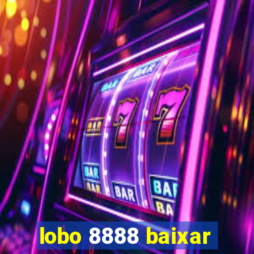 lobo 8888 baixar