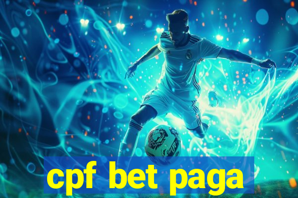 cpf bet paga