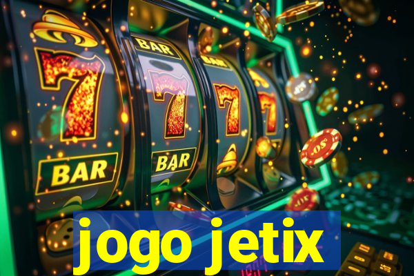 jogo jetix