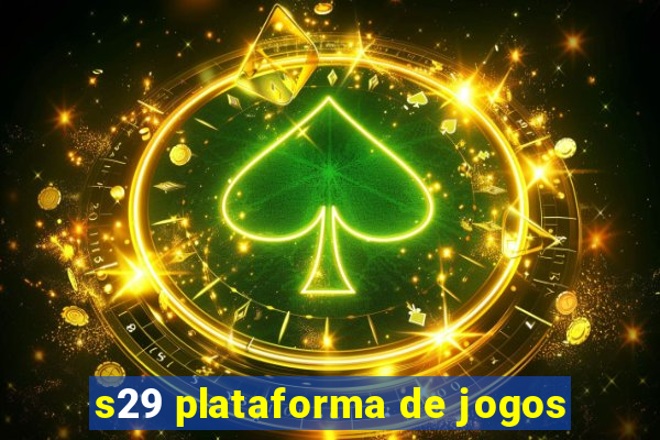 s29 plataforma de jogos