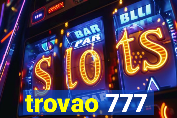 trovao 777