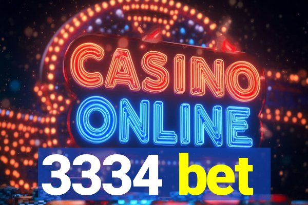 3334 bet