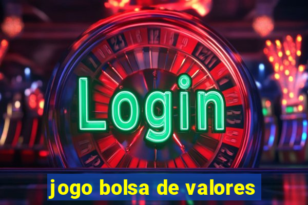jogo bolsa de valores