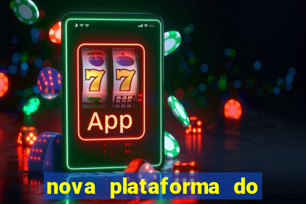 nova plataforma do jogo do tigre