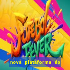 nova plataforma do jogo do tigre