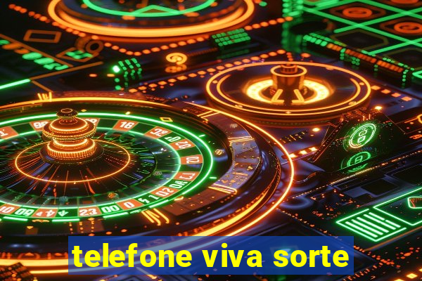 telefone viva sorte