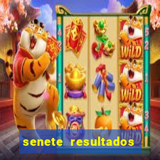 senete resultados de ayer