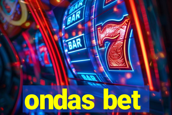 ondas bet