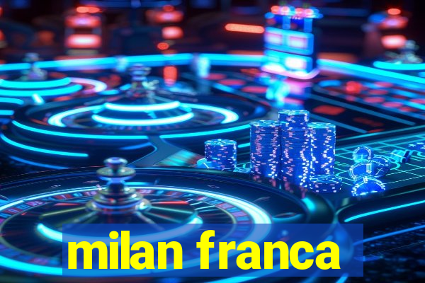 milan franca