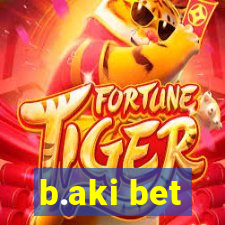 b.aki bet