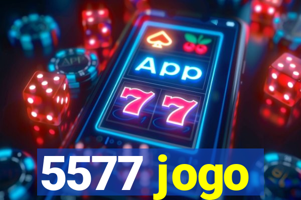 5577 jogo