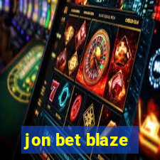 jon bet blaze